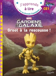 J'apprends à lire Les gardiens de la Galaxie Hachette