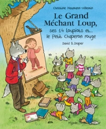 Le Grand Méchant Loup, ses 14 loupiots et... le Petit Chaperon rouge Mijade