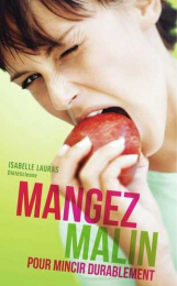 Mangez malin pour mincir durablement