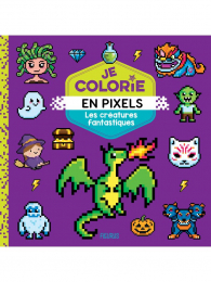 Je colorie en Pixels Les créatures fantastiques Fleurus