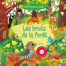 Les bruits de la forêt Livre sonore à toucher Usborne