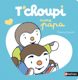 Tchoupi aime papa Nathan