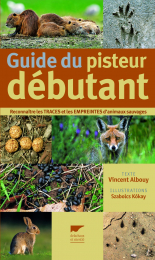 Guide du pisteur débutant Vincent Albouy Delachaux