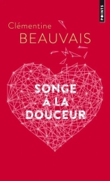 Songe à la douceur - Poche Clémentine Beauvais