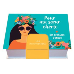 Minimaniak Pour ma sœur chérie – 365 messages d’amour – Éditions 365