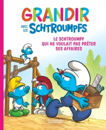 Grandir avec les Schtroumpfs Tome 12 Le Schtroumpf qui ne voulait pas prêter ses affaires Le Lombard Jeunesse