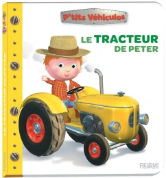 Le tracteur de Peter  P'tits véhicules Fleurus