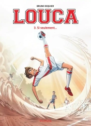 Louca Tome 3 Si seulement Dupuis