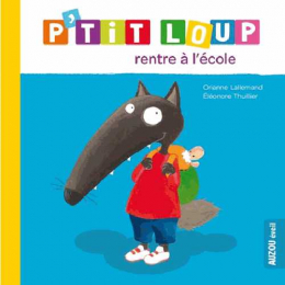 P'tit loup rentre à l'école - Auzou