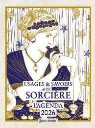 Usages & savoirs de sorcière. L'agenda Edition 2026