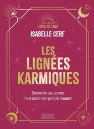 Les lignées karmiques - Découvrir sa source pour créer son propre chemin - Poche Isabelle Cerf