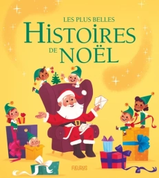 Les plus belles histoires de Noël Par :  Fleurus