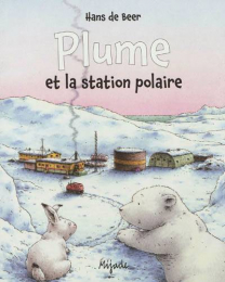 Plume et la station polaire Mijade