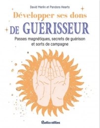 Développer ses dons de guérisseur - Passes magnétiques, dons, sorts et recettes de guérison  Pandora Hearts, David Merlin