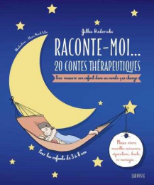 Raconte-moi... 20 contes thérapeutiques - Larousse
