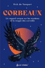 Corbeaux - Un regard unique sur les mystères et la magie des corvidés - Grand Format Rick de Yampert