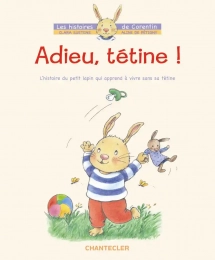 Adieu, tétine ! Chantecler