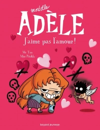Mortelle Adèle Tome 4 J'aime pas l'amour ! Bayard Jeunesse