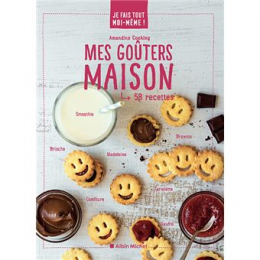 Je fais tout moi-même - Mes goûters maison - Albin Michel