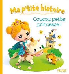 Coucou Petite Princesse ! Fleurus