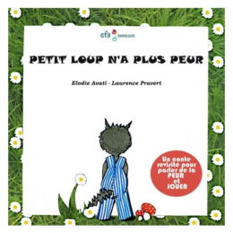 Petit loup n'a plus peur Efa jeunesse