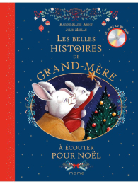 Les belles histoires de Grand - mère à écouter pour Noël avec 1 CD audio  Karine-Marie Amiot ,  Julie Mellan