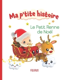 Le petit renne de Noël Par :  Nathalie Bélineau ,  Alexis Nesme