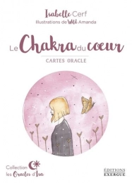 Le Chakra du coeur - Cartes oracle
Isabelle Cerf, Amanda Wild