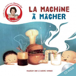 La machine à mâcher - Les zygomots - Les éditions clochette