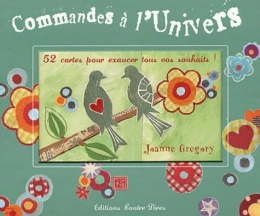 Commandes à l'univers - 52 cartes pour exaucer tous vos souhaits ! Joanne Gregory