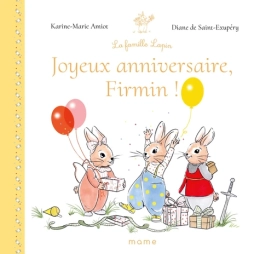 Joyeux anniversaire Firmin – La famille lapin – Mame