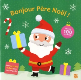 Bonjour Père Noël ! - Avec plus de 100 stickers Ballon