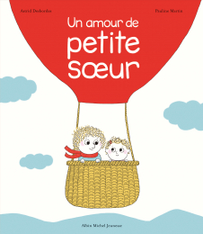 Un amour de petite soeur Albin michel