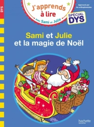 J'apprends à lire avec Sami et Julie et la magie de Noël Spécial DYS Hachette