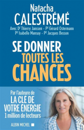 Se donner toutes les chances Natacha Calestrémé