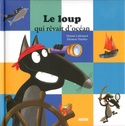 Le loup qui rêvait d'ocean Auzou