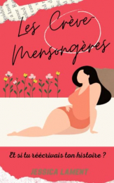 Les crève mensongères Jessica Lament