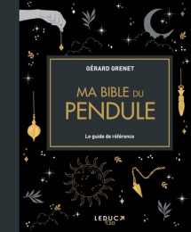 Ma bible du pendule Editions Leduc.s