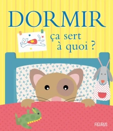 Dormir ça sert à quoi ? Fleurus