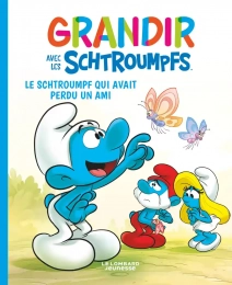 Grandir avec les Schtroumpfs Tome 9 Le Schtroumpf qui avait perdu un ami Le Lombard Jeunesse