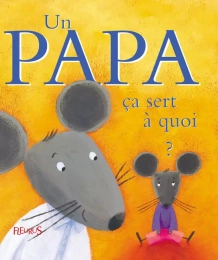 Un papa ça sert à quoi ? Fleurus